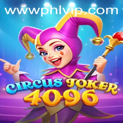 The Enchanting World of CircusJoker4096: A Comprehensive Guide
