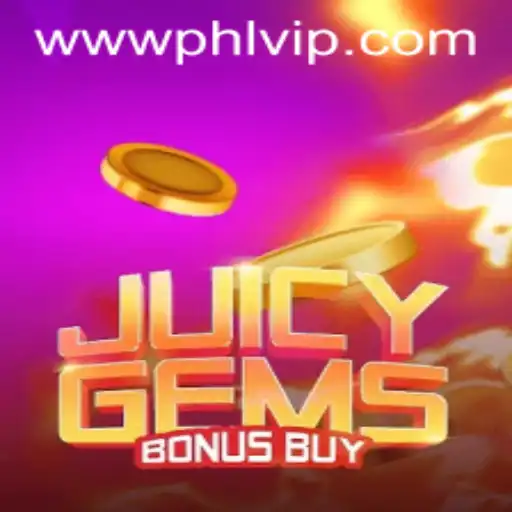 Discover the Excitement of JuicyGemsBonusBuy with PHLVIP